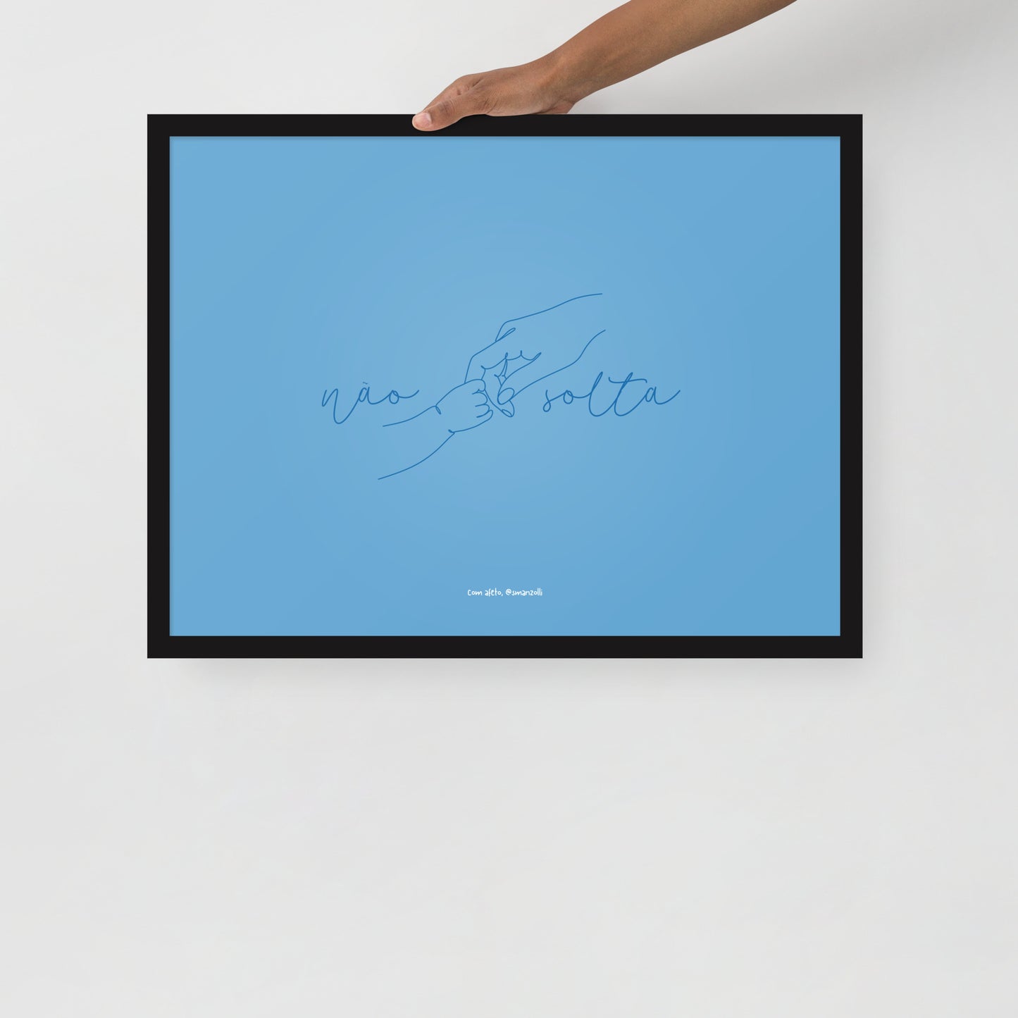não solta #azul | pôster com moldura