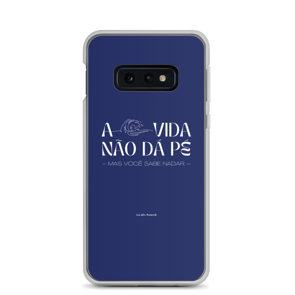 a vida não dá pé | case de samsung