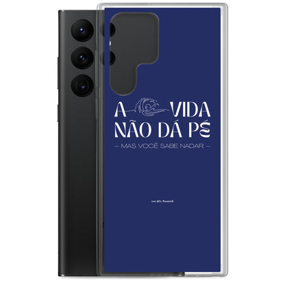 a vida não dá pé | case de samsung